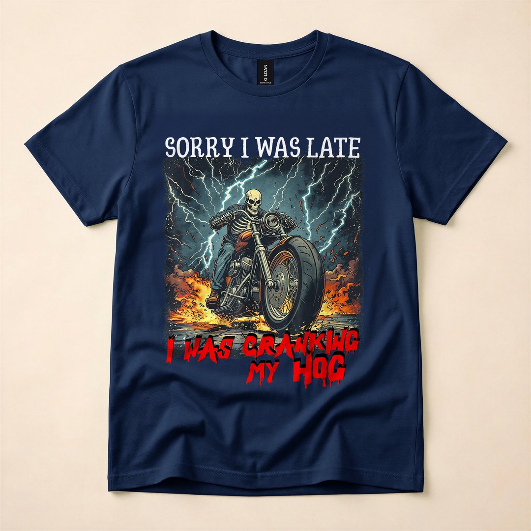 Sorry I Was Late Cranking My Hog Biker Skeleton T-Shirt - photo 2