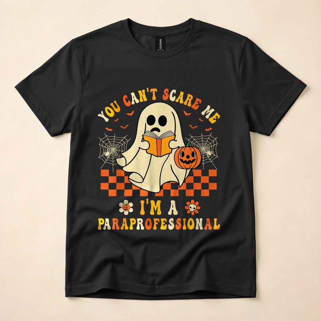 You Can't Scare Me I'm A School Paraprofessional Halloween T-Shirt