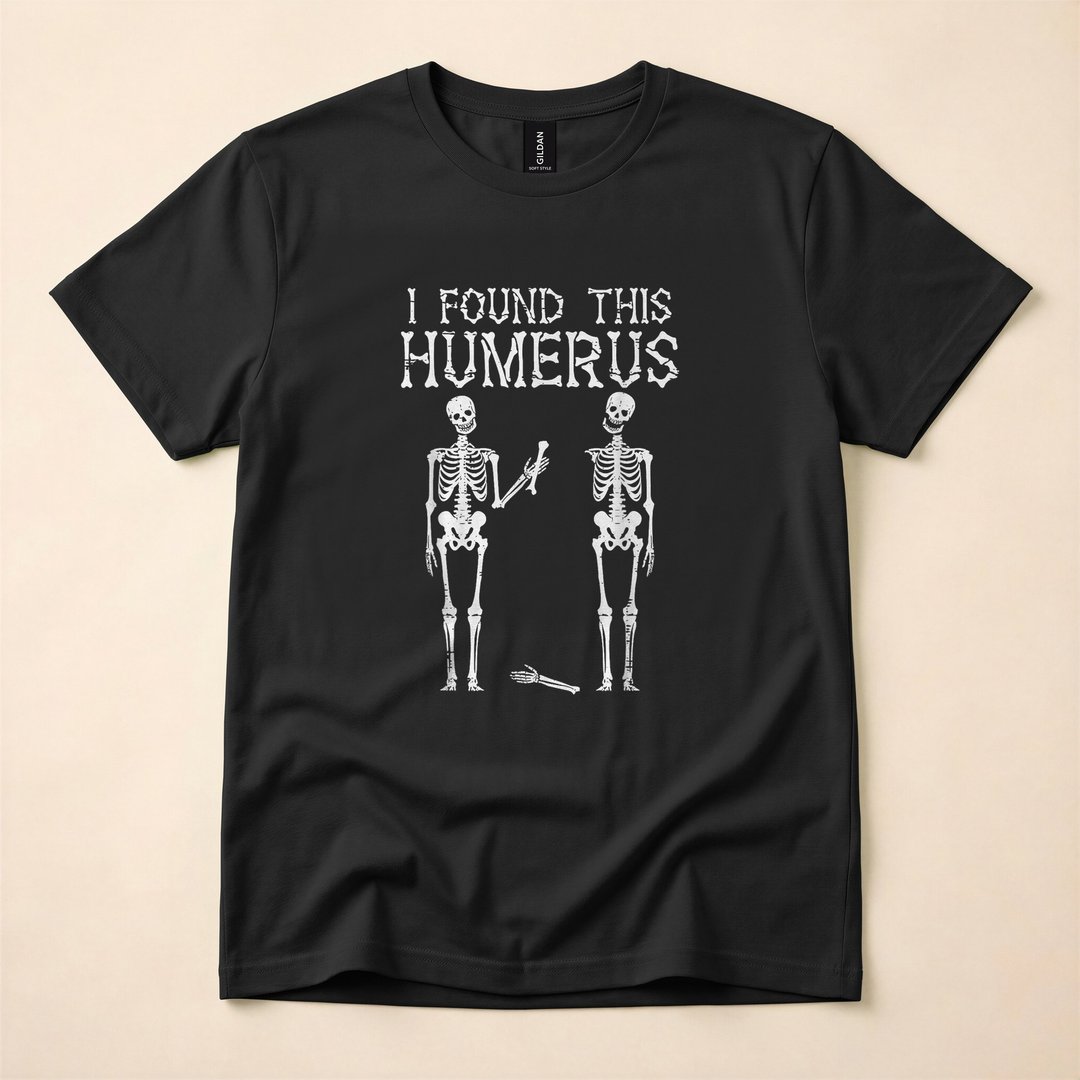 I Found This Humerus Funny Skeleton Halloween T-Shirt