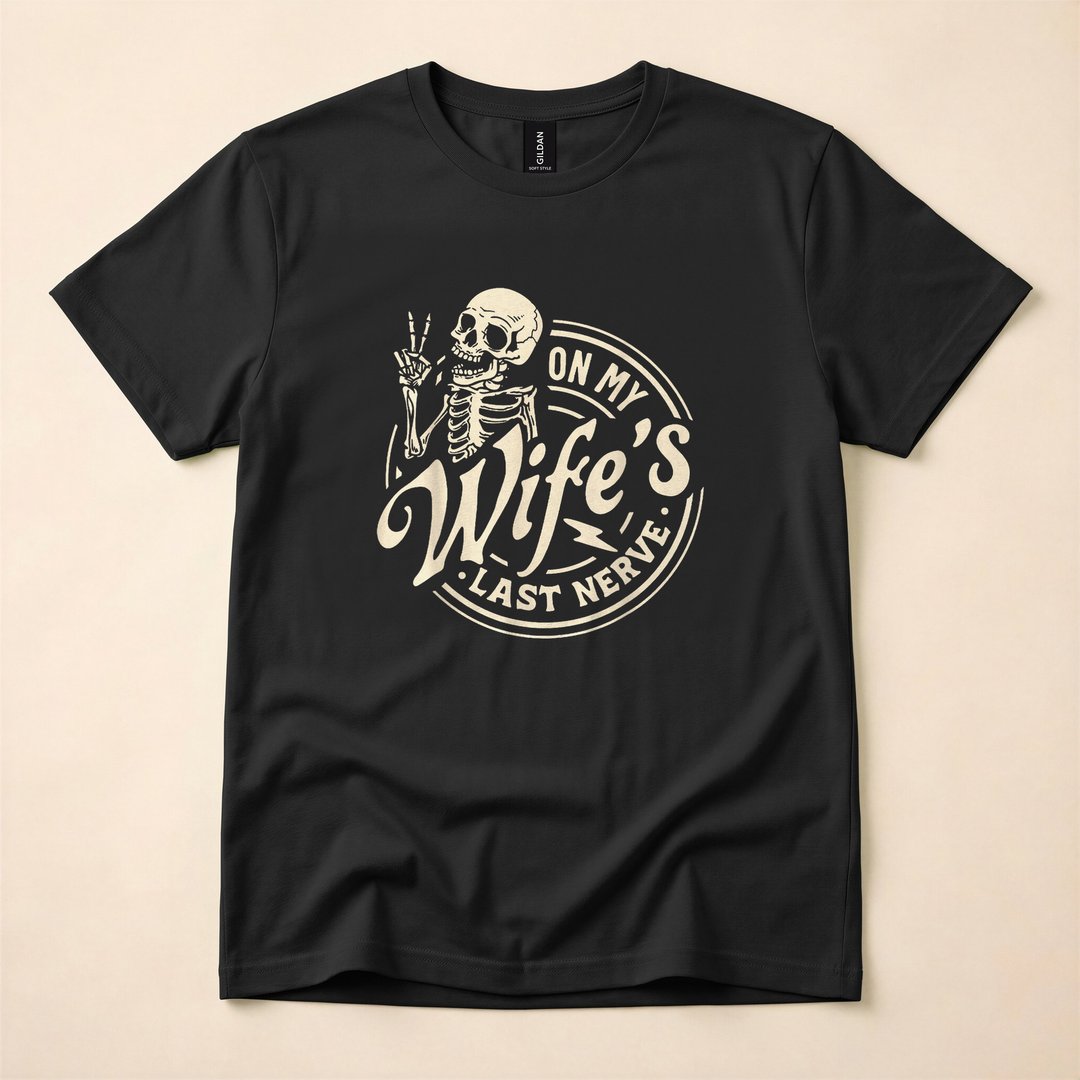 On My Wife's Last Nerve Funny Skeleton Halloween T-Shirt