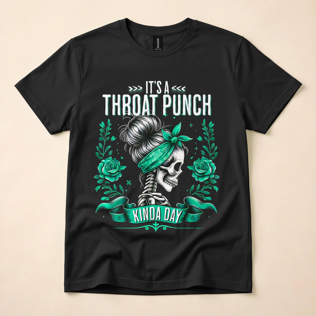 Throat Punch Kind of Day Flowers Skeleton Funny T-Shirt