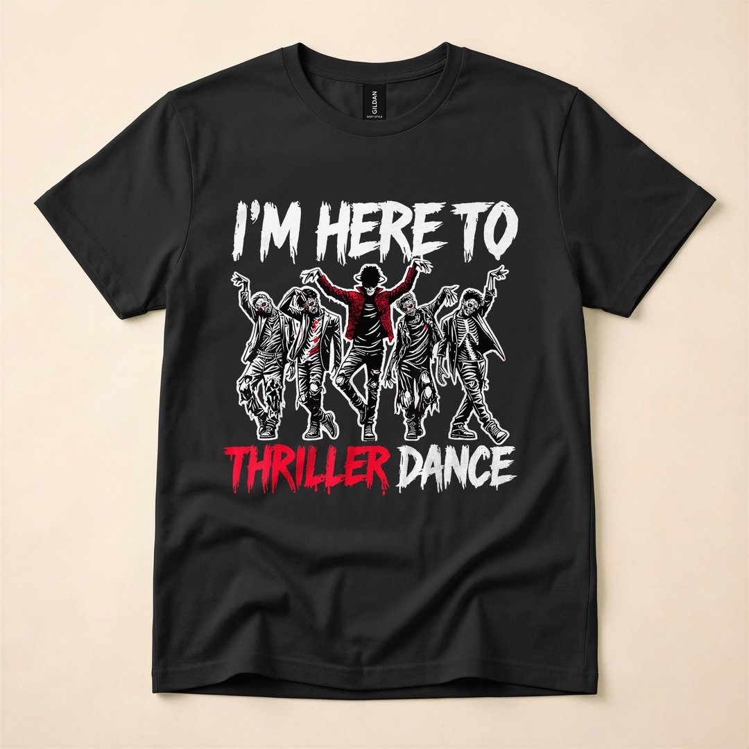 I'm Just Here to Thriller Dance Zombie Party T-Shirt