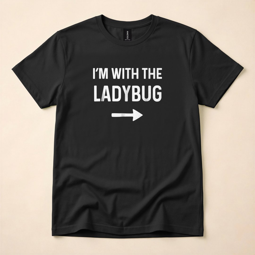 I'm With the Ladybug Funny Halloween Costume T-Shirt