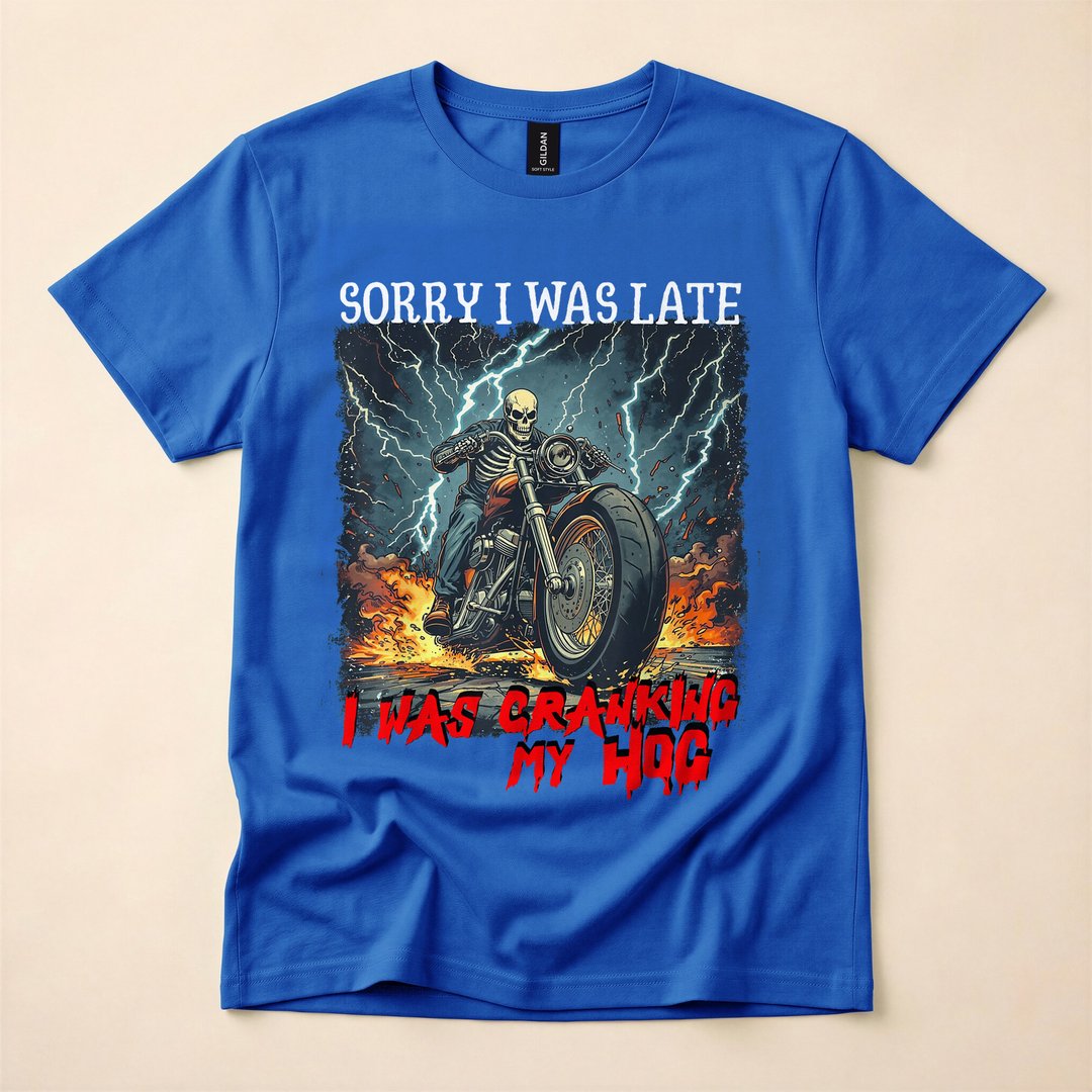 Sorry I Was Late Cranking My Hog Biker Skeleton T-Shirt - photo 3