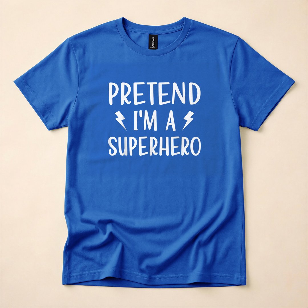 Pretend I'm A Superhero Funny Easy Halloween Costume T-Shirt - photo 3