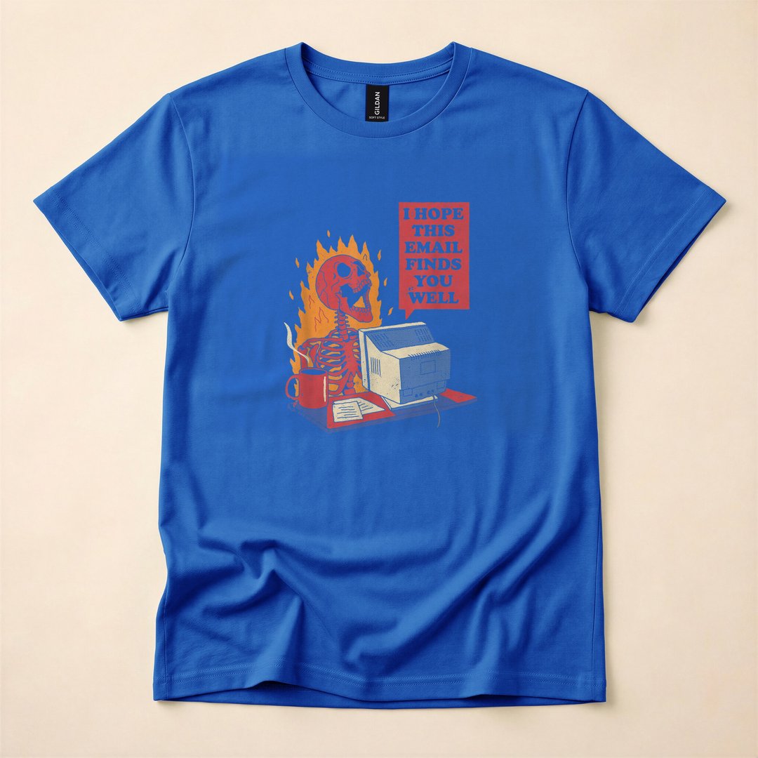 I Hope This Email Finds You Well Funny Skeleton T-Shirt - photo 3