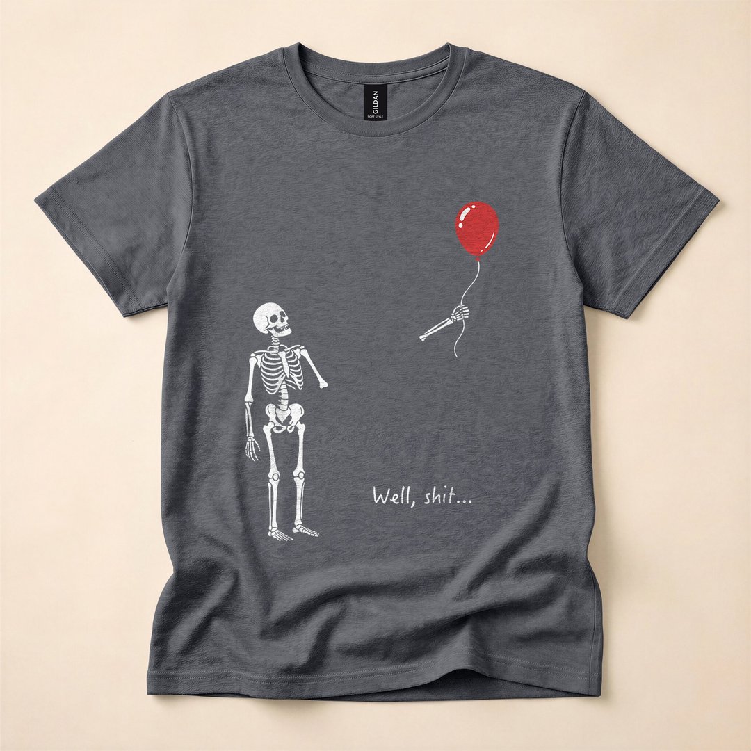 Cute Well Shit Skeleton Balloon Sarcastic T-Shirt - photo 4