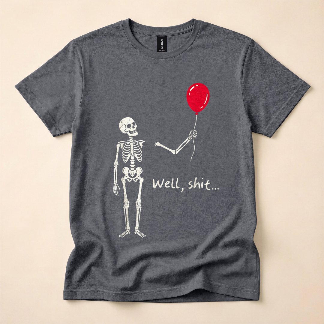 Skeleton Lost Its Balloon Well Shit Quote T-Shirt - photo 4