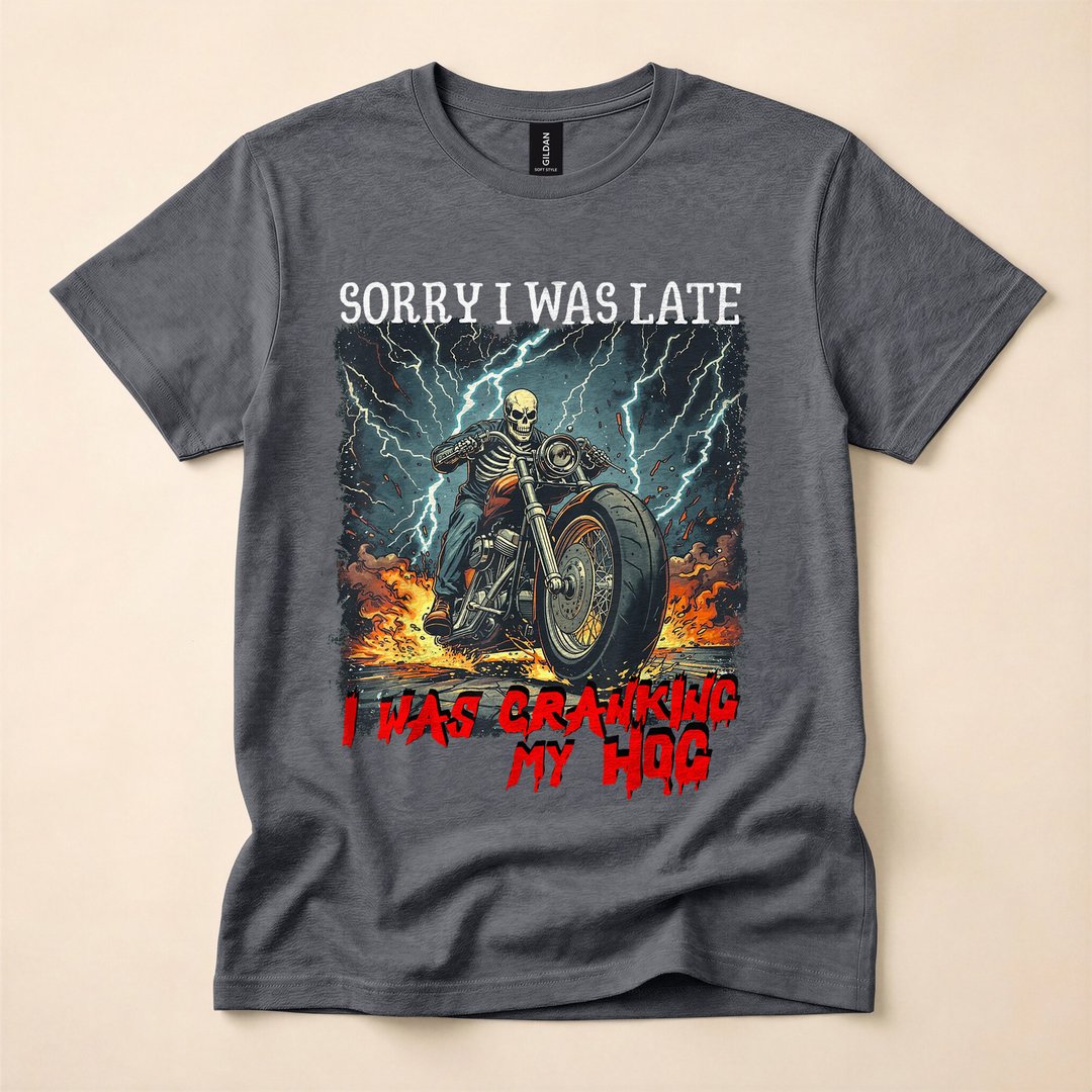 Sorry I Was Late Cranking My Hog Biker Skeleton T-Shirt - photo 4