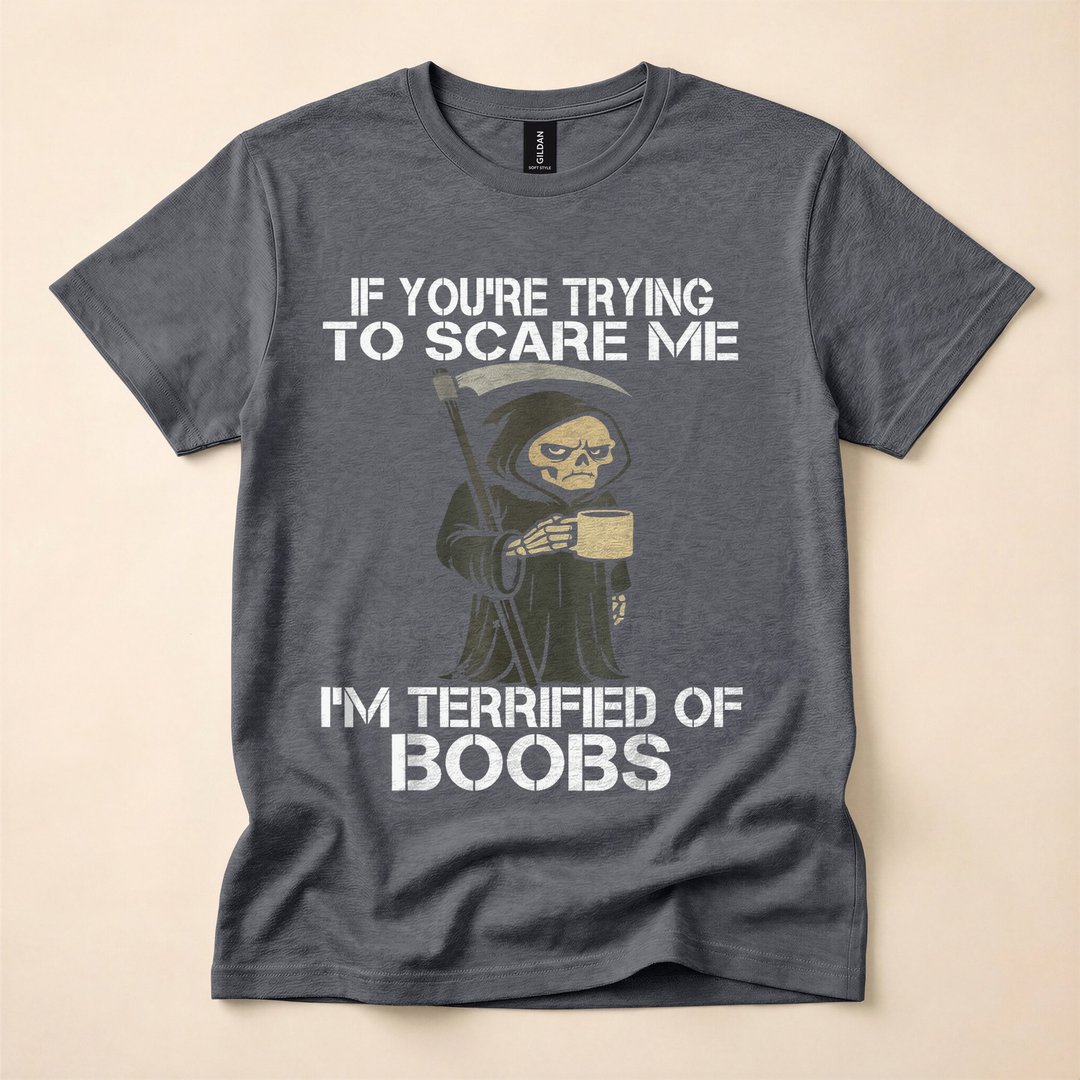 If You're Trying to Scare Me Grim Reaper Skeleton T-Shirt - photo 4