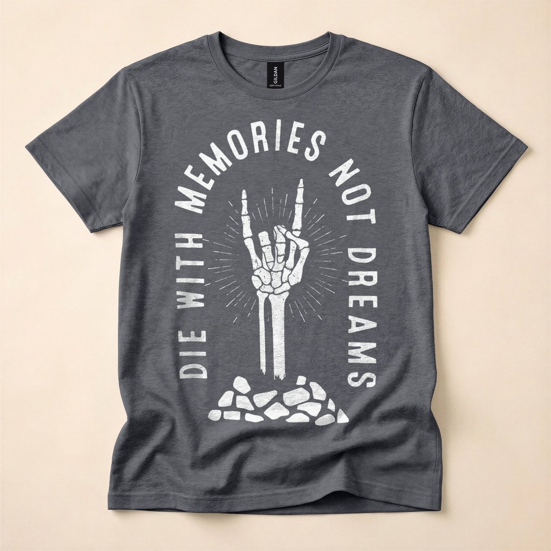 Die With Memories Not Dreams Skeleton Hand T-Shirt - photo 4