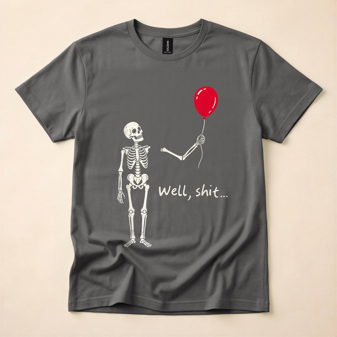 Skeleton Lost Its Balloon Well Shit Quote T-Shirt - photo 5
