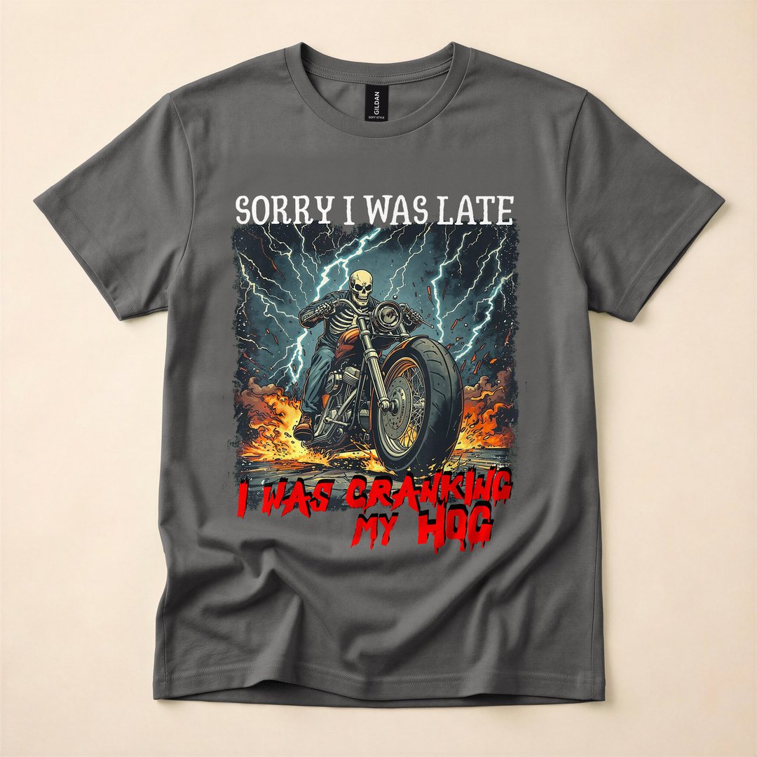 Sorry I Was Late Cranking My Hog Biker Skeleton T-Shirt - photo 5