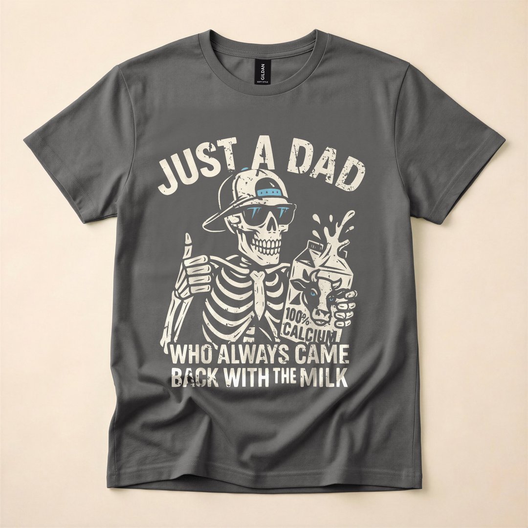 Just A Dad Who Came Back With The Milk Funny Skeleton T-Shirt - photo 5