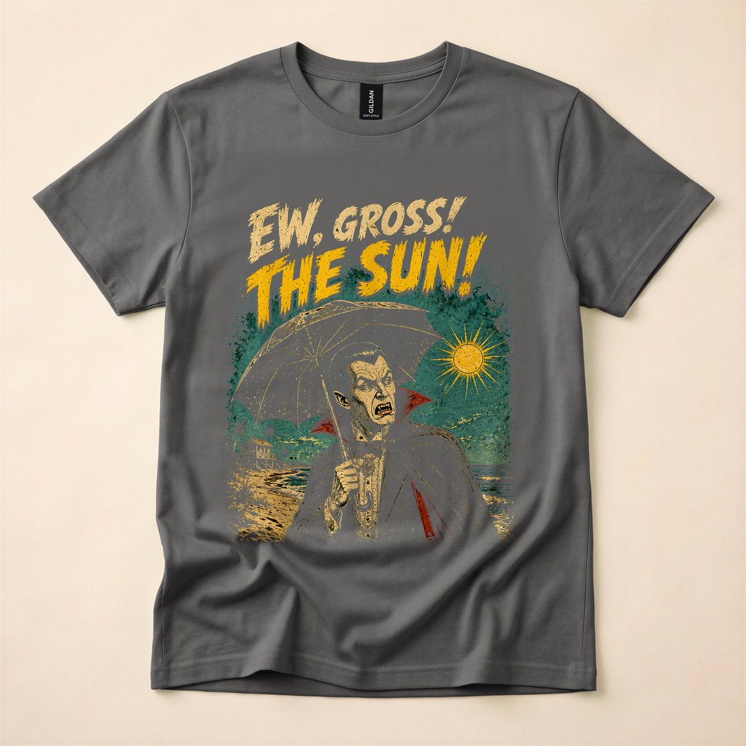 Ew, Gross, the Sun! Funny Vampire Goth Horror T-Shirt - photo 5