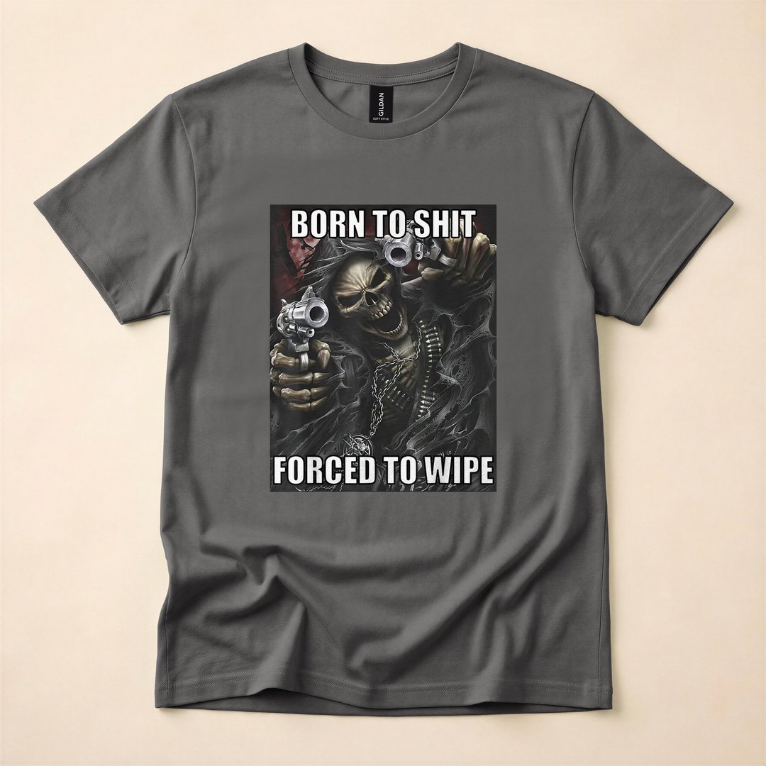 Born to Shit Forced to Wipe Funny Evil Skeleton T-Shirt - photo 5