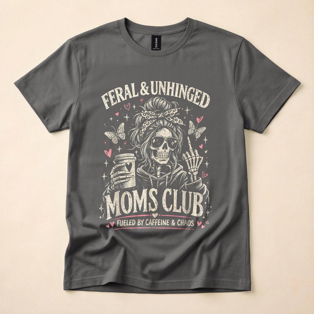 Feral and Unhinged Moms Club Funny Skeleton T-Shirt - photo 5
