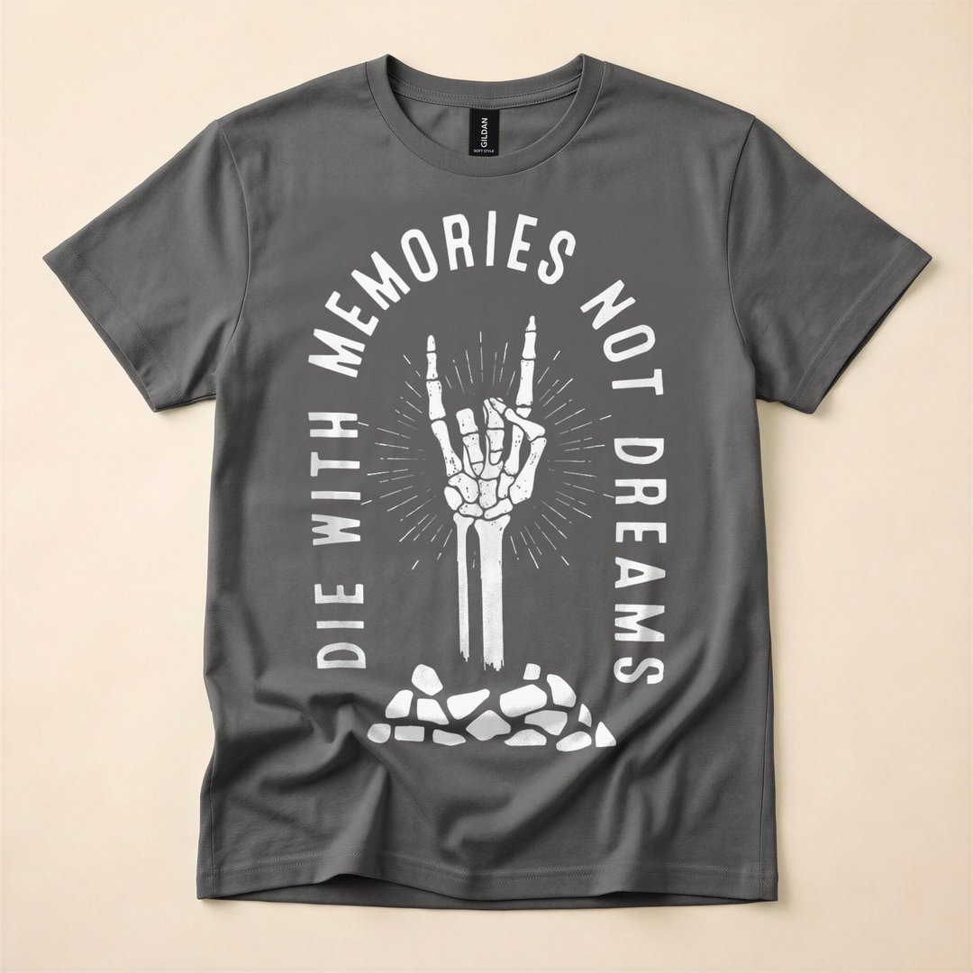 Die With Memories Not Dreams Skeleton Hand T-Shirt - photo 5