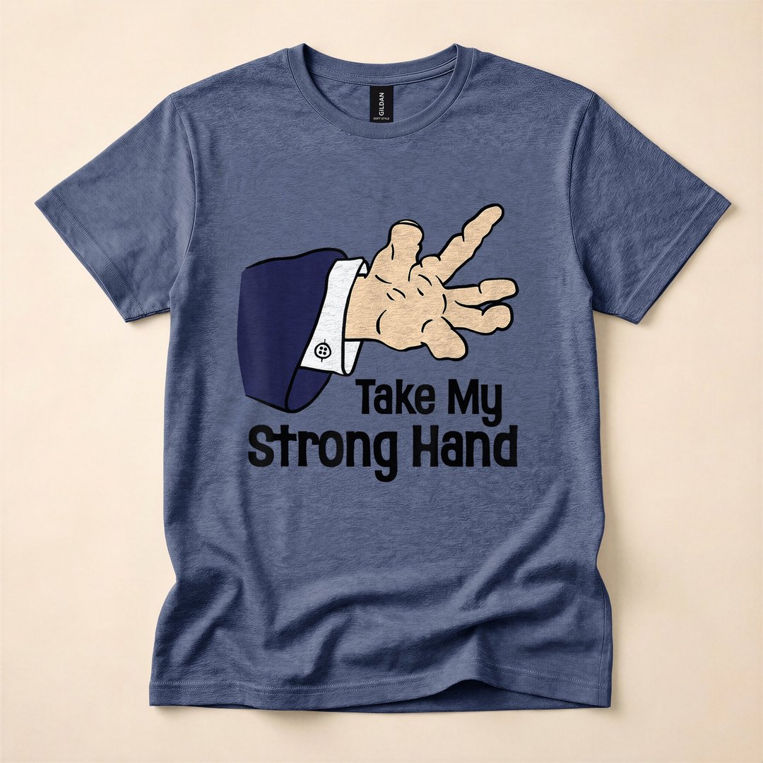 Take My Strong Hand Funny Skeleton Halloween T-Shirt