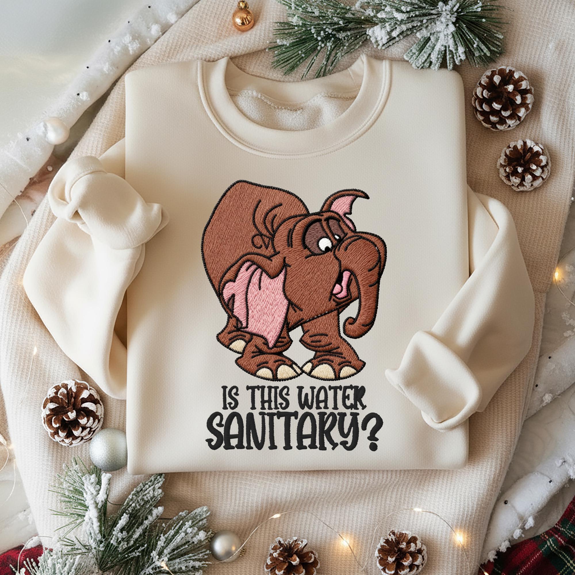 Embroidered Is This Water Sanitary Shirt with Tantor the Neurotic Elephant – Funny Disney Tarzan Sweater - photo 4