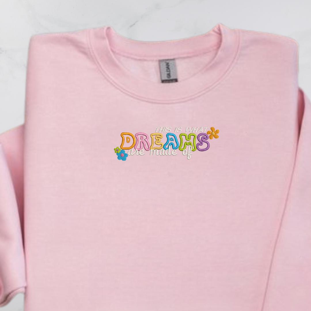Embroidered Dreams Are Made Of Sweatshirt – Cozy Crewneck Pullover With Hand Finished Script Embroidery - photo 3