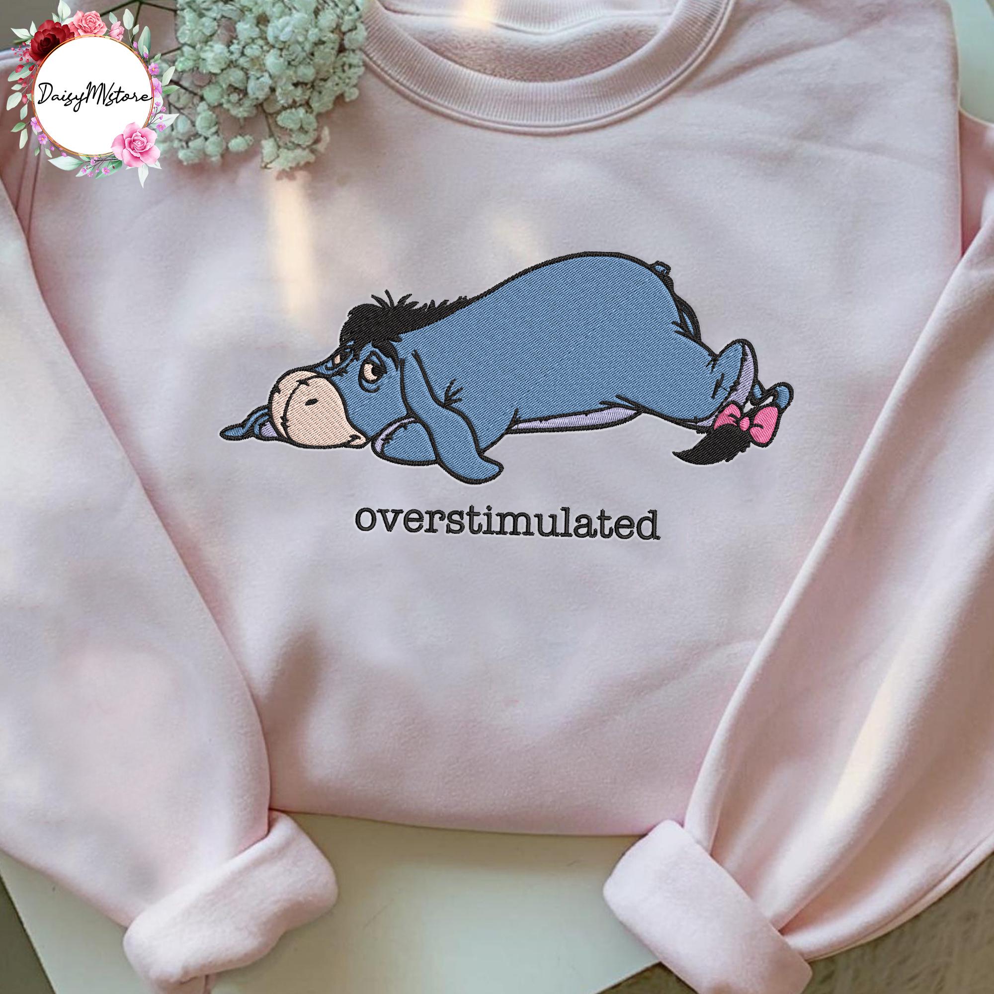 Embroidered Overstimulated Eeyore And Winnie The Pooh Bear Shirt – Funny Disney Anxiety And Mental Health T-Shirt - photo 2