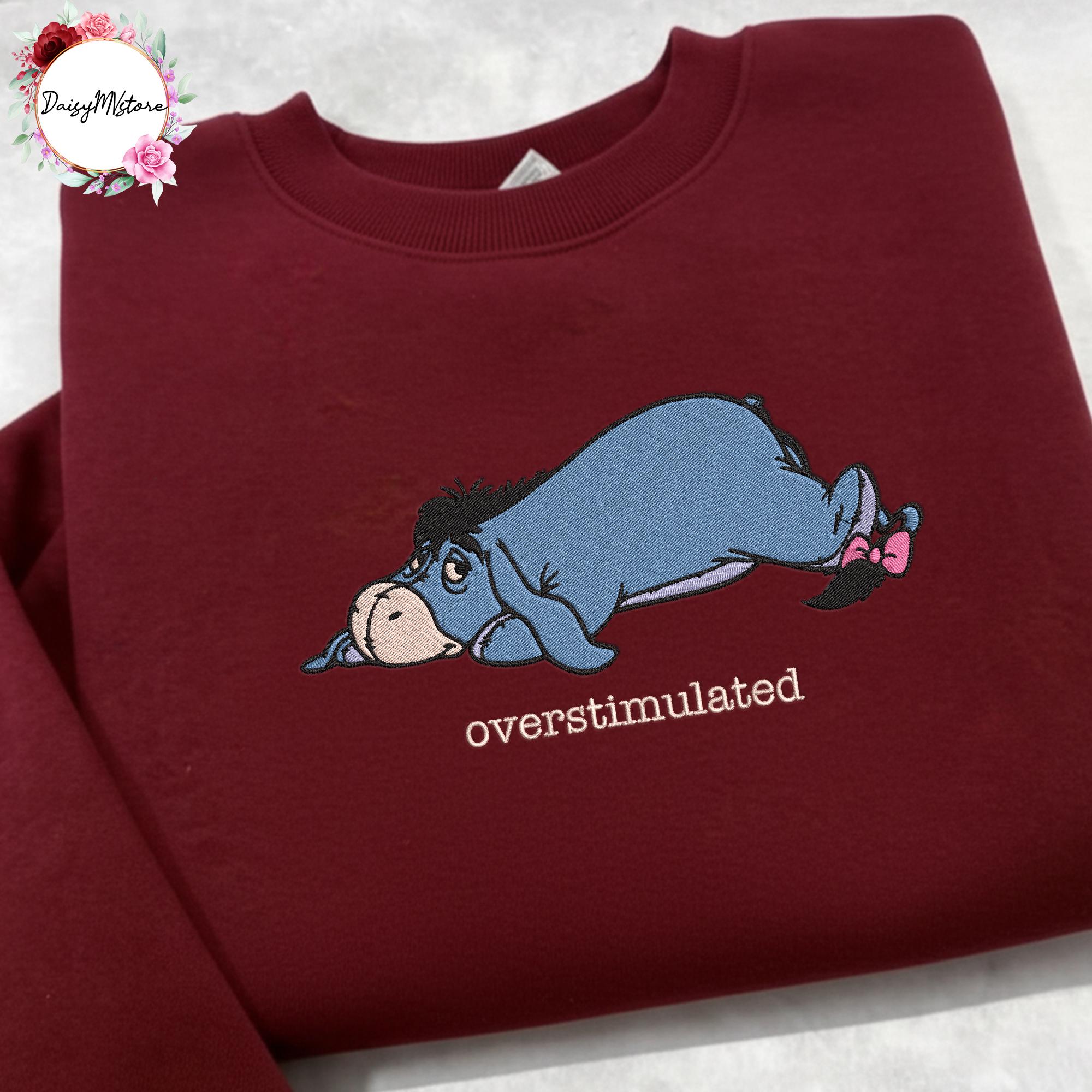 Embroidered Overstimulated Eeyore And Winnie The Pooh Bear Shirt – Funny Disney Anxiety And Mental Health T-Shirt - photo 3