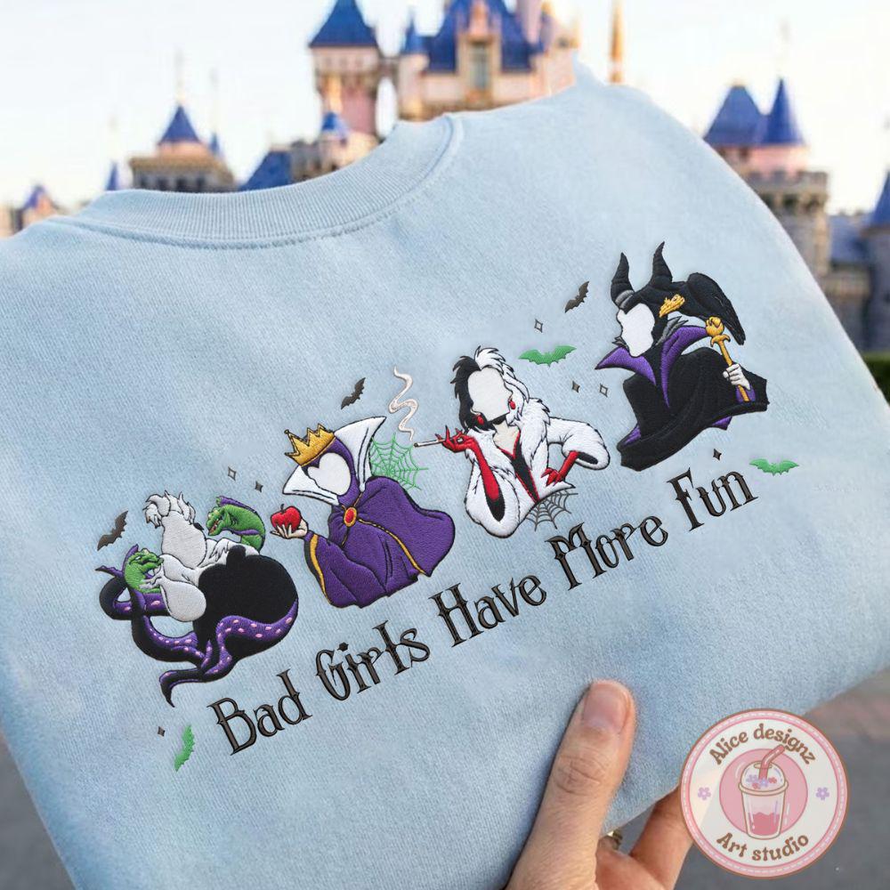 Embroidered Disney Villains Bad Girls Have More Fun T-Shirt Sweatshirt Or Hoodie – Maleficent Ursula Cruella WDW Disneyland Shirt - photo 3