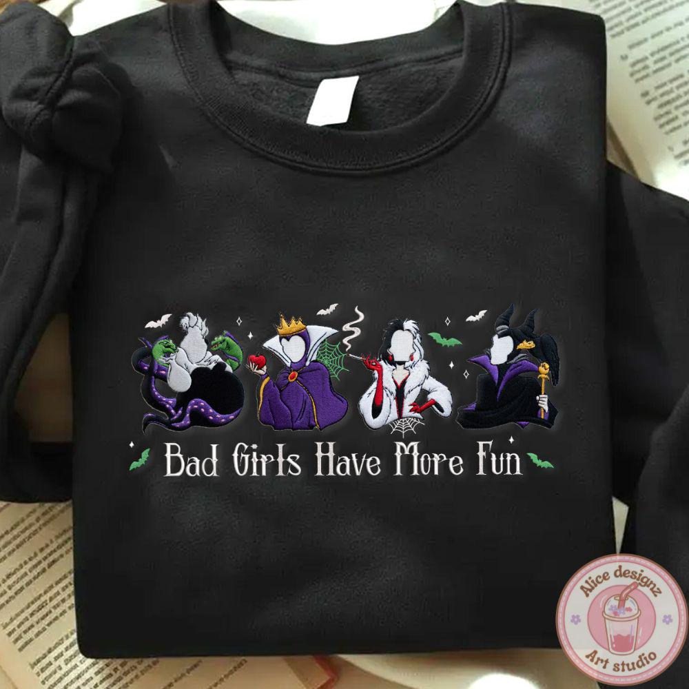 Embroidered Disney Villains Bad Girls Have More Fun T-Shirt Sweatshirt Or Hoodie – Maleficent Ursula Cruella WDW Disneyland Shirt - photo 4