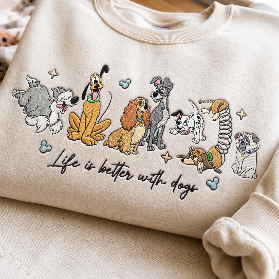 Embroidered Life Is Better With Dogs T-Shirt Sweatshirt Hoodie – WDW Disneyland Disney Dogs Embroidery Shirt for Dog Lovers - photo 7