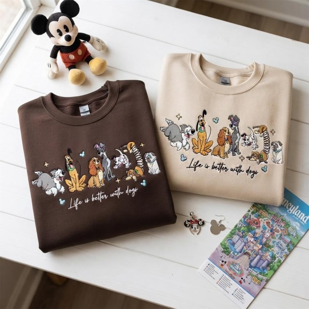 Embroidered Life Is Better With Dogs T-Shirt Sweatshirt or Hoodie – Disney Dogs WDW Disneyland Shirt for Dog Lovers