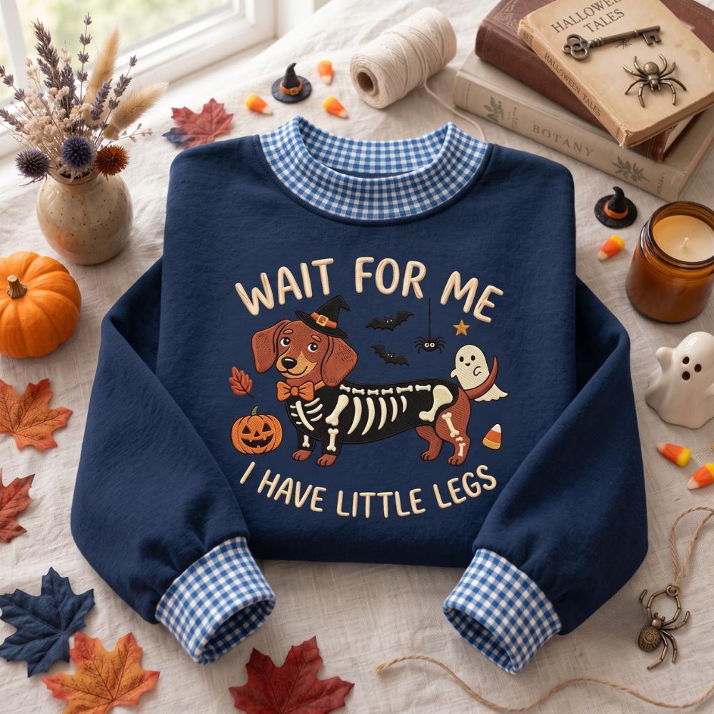 Dachshund Halloween Embroidered Sweatshirt – Wait For Me I Have Little Legs Crewneck, Funny Wiener Dog Skeleton Halloween Sweater, Doxie Gift - photo 2