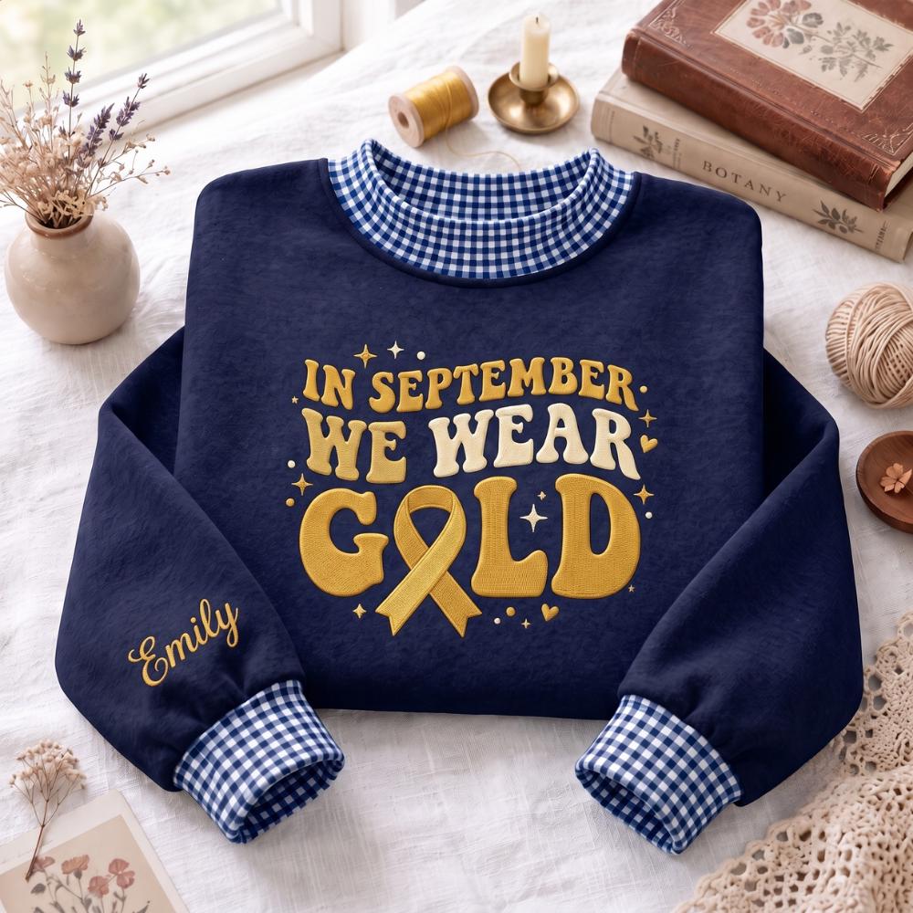 Sweatshirt – Personalized Embroidered Gold Ribbon Crewneck for Childhood Cancer Awareness with In September We Wear Shirt and Custom Name Gift