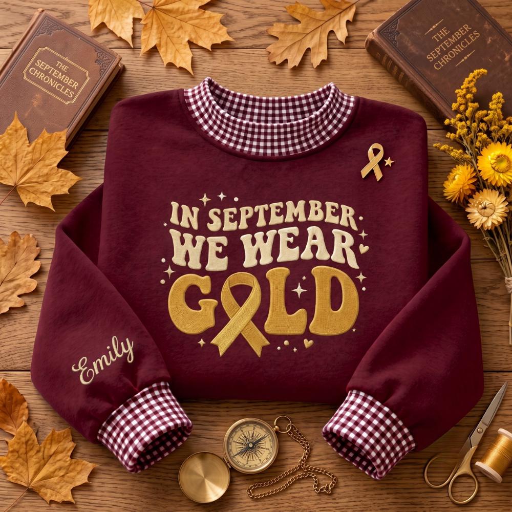Sweatshirt – Personalized Embroidered Gold Ribbon Crewneck for Childhood Cancer Awareness with In September We Wear Shirt and Custom Name Gift - photo 3