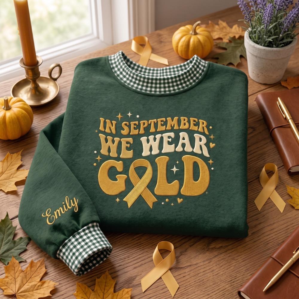Sweatshirt – Personalized Embroidered Gold Ribbon Crewneck for Childhood Cancer Awareness with In September We Wear Shirt and Custom Name Gift - photo 7