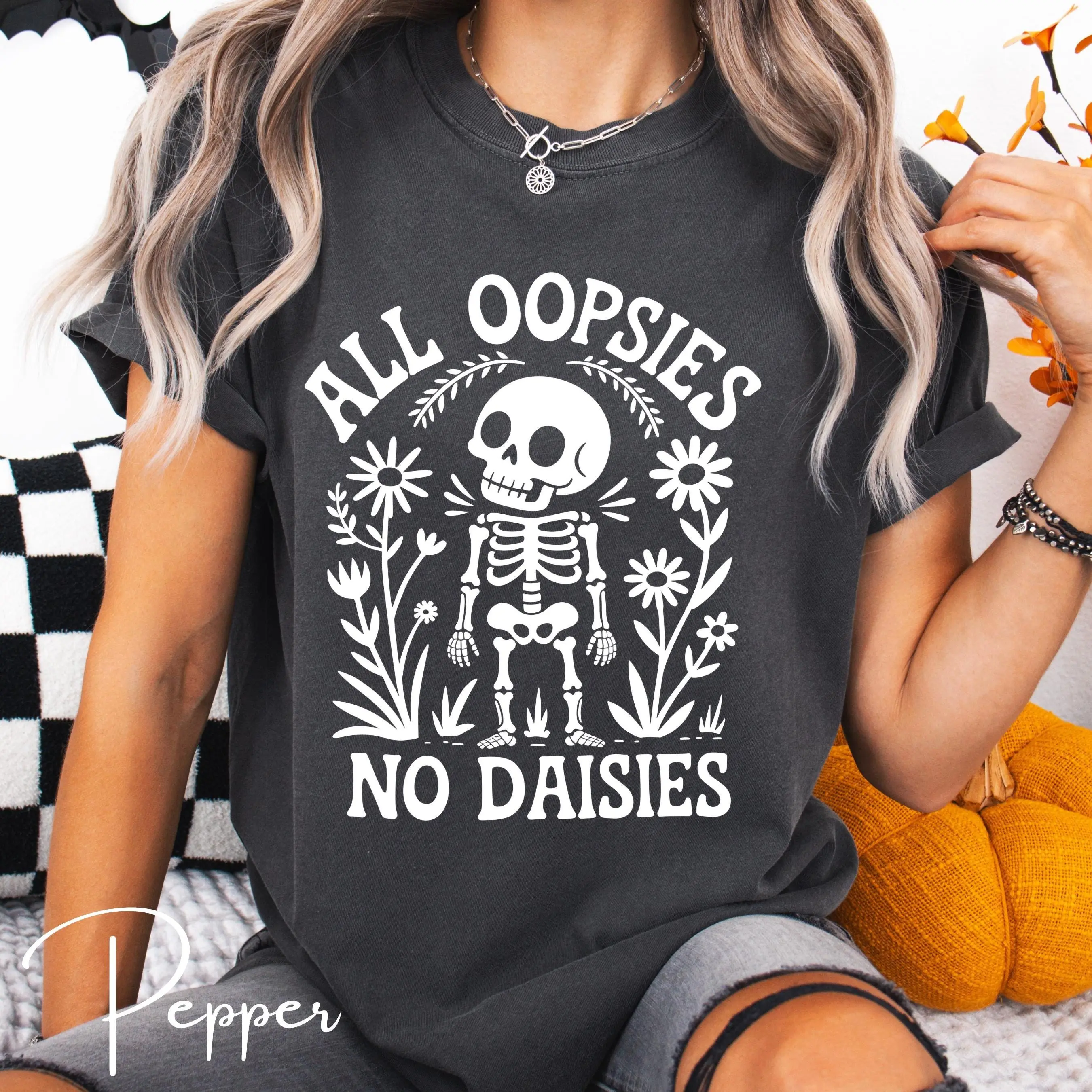 Comfort Colors 1717 All Oopsies No Daisies Shirt, Skeleton Floral Skull Spooky Cute Halloween Tee