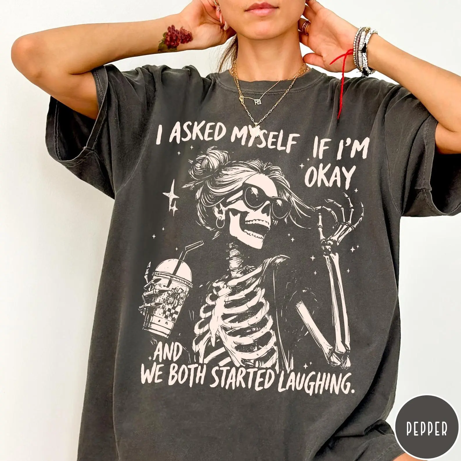 Comfort Colors I Asked Myself If I'm Okay Skeleton T-Shirt, Snarky Sarcastic Funny Mental Health Tee
