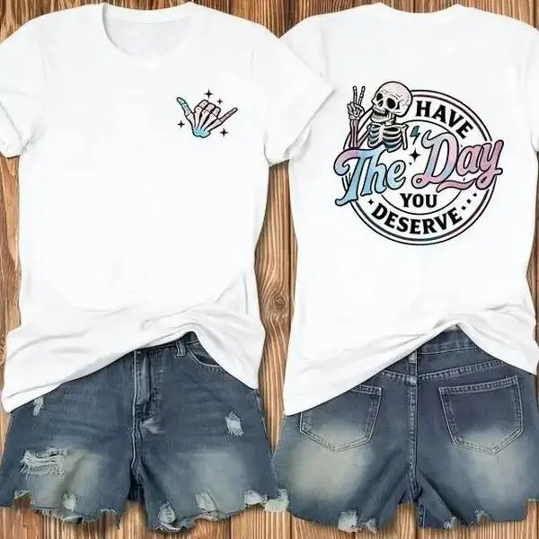 Retro Skeleton Have The Day You Deserve Graphic T-Shirt, Vintage Heavyweight Inspirational Streetwear Tee