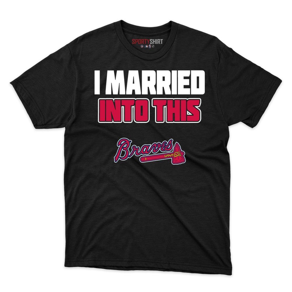 Atlanta Braves I Married Into This Unisex Cotton Graphic Tee, Funny Baseball In-Law Fan Gift Game Day Shirt
