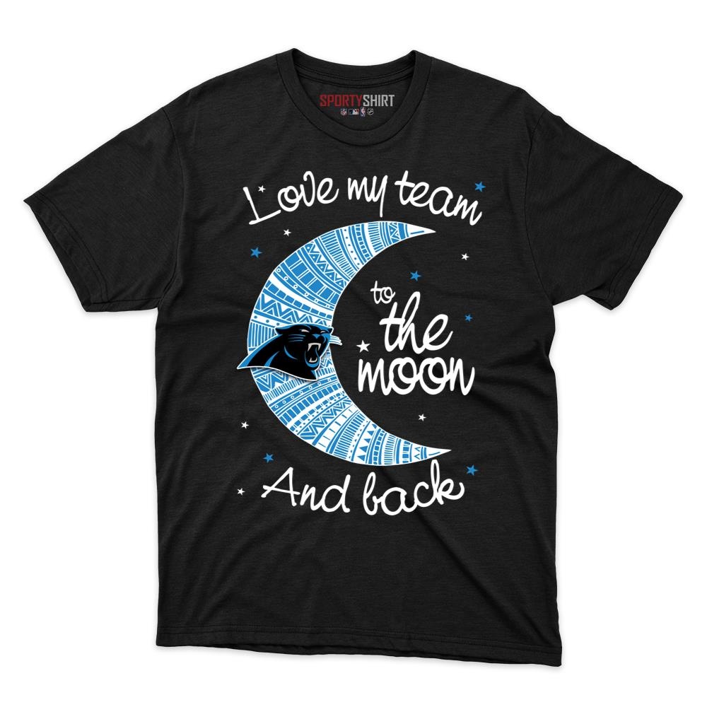 Carolina Panthers I Love My Team To The Moon And Back Unisex Shirt, Funny Fan Cotton Graphic Tee, Game Day Gift