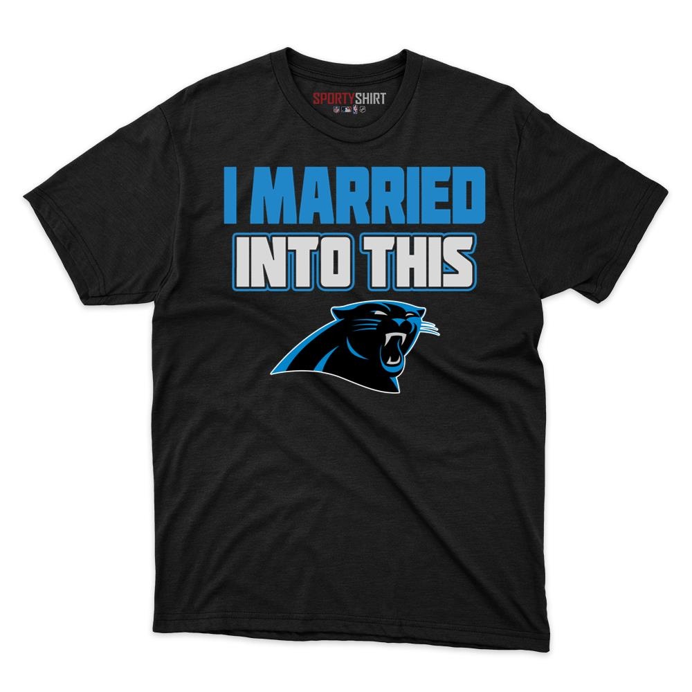 Carolina Panthers I Married Into This Unisex Shirt, Funny In-Law Fan Cotton Graphic Tee, Game Day Gift