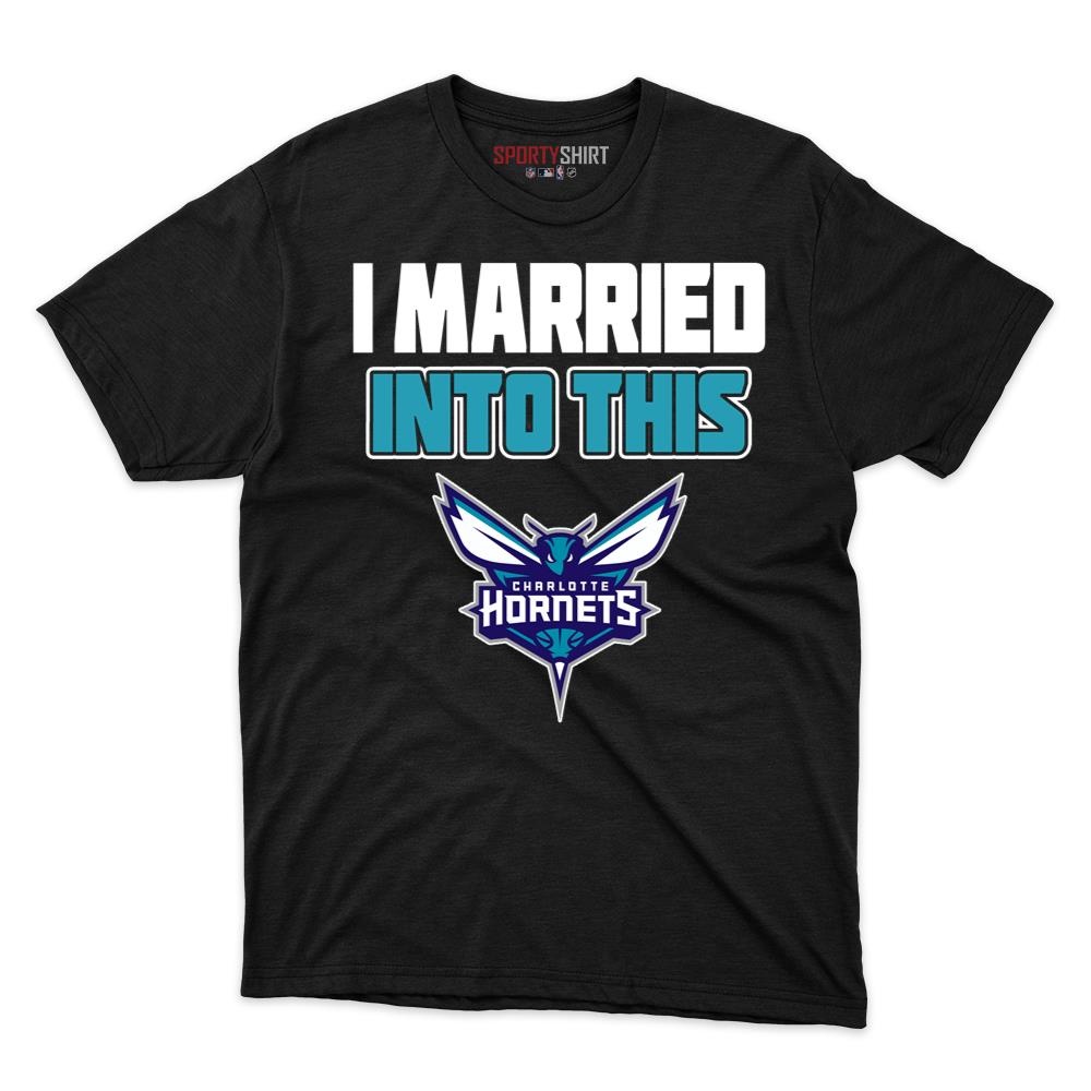 Charlotte Hornets I Married Into This Unisex Shirt, Funny In-Law Fan Cotton Graphic Tee, Game Day Gift