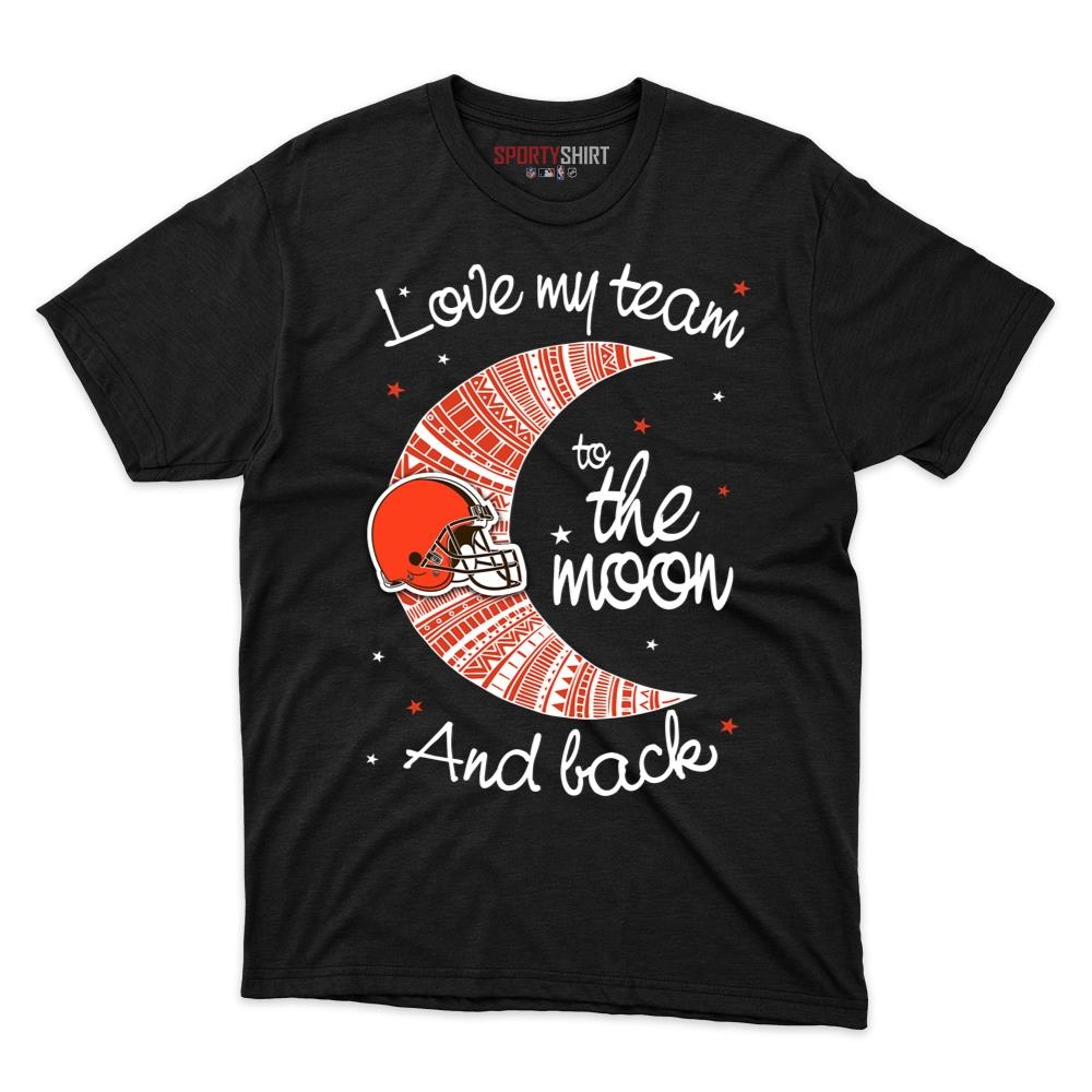 Cleveland Browns I Love My Team To The Moon And Back Unisex Cotton Graphic Tee, Funny Fan Gift Shirt