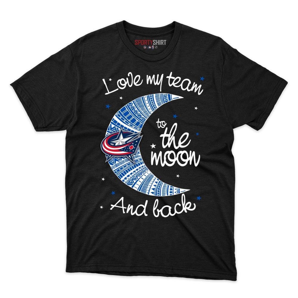 Columbus Blue Jackets I Love My Team To The Moon And Back Unisex Cotton Shirt, Funny Hockey Graphic Tee, Game Day Gift