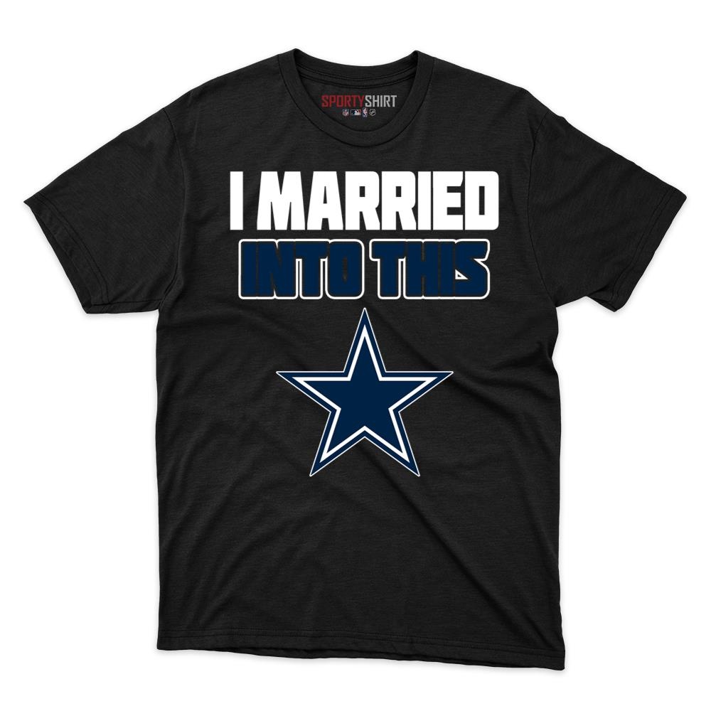 Dallas Cowboys I Married Into This Unisex Cotton Graphic Tee, Funny Football Fan Shirt, Gift for In-Laws