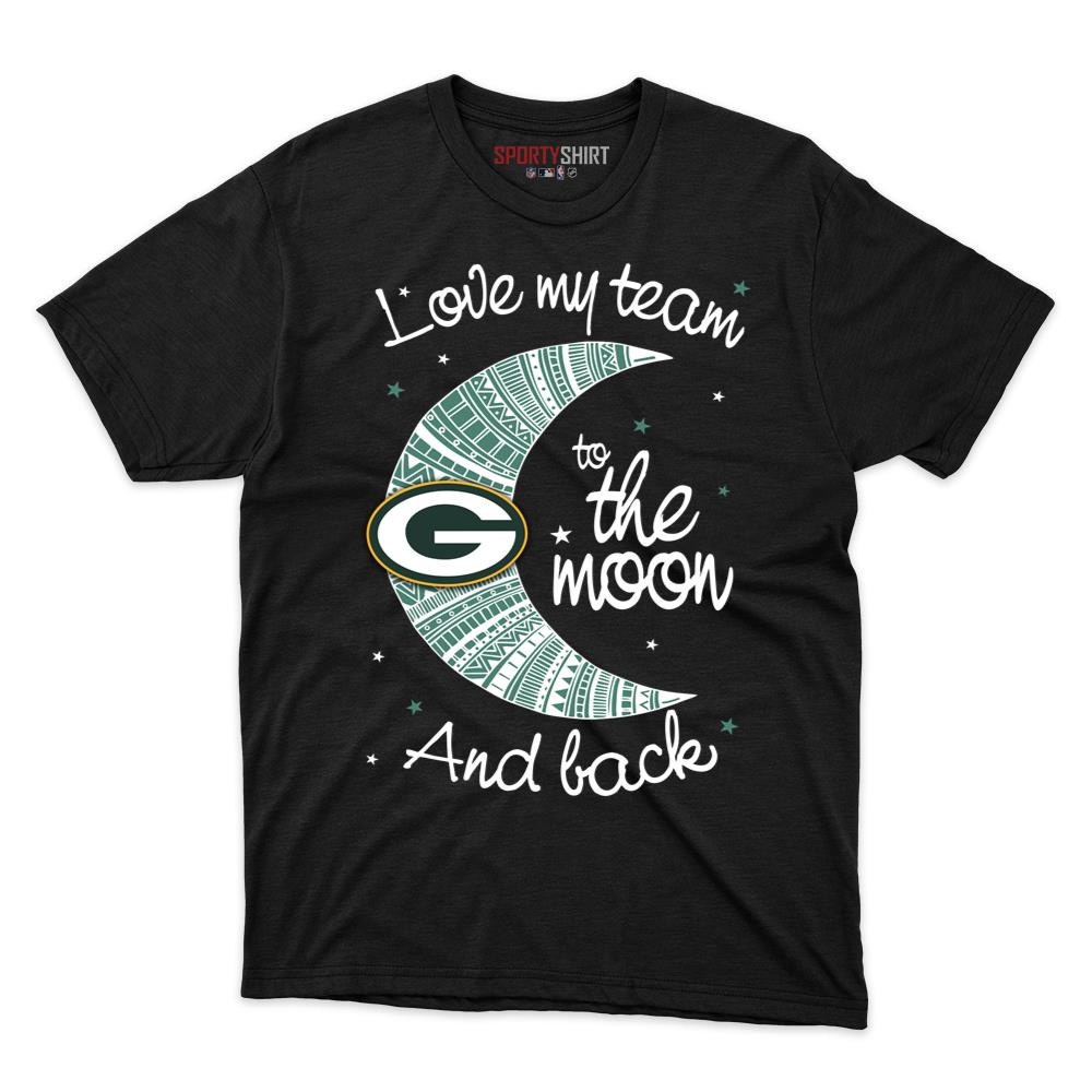 Green Bay Packers I Love My Team To The Moon And Back Unisex Cotton Graphic Tee, Funny Football Fan Shirt
