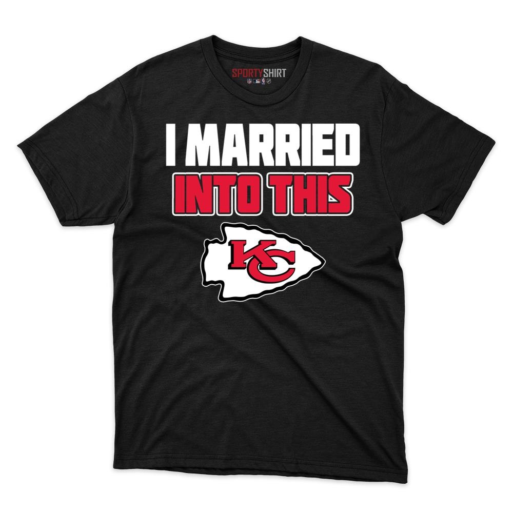 Kansas City Chiefs I Married Into This Unisex Shirt, Funny In-Law Fan Cotton Graphic Tee, Game Day Gift