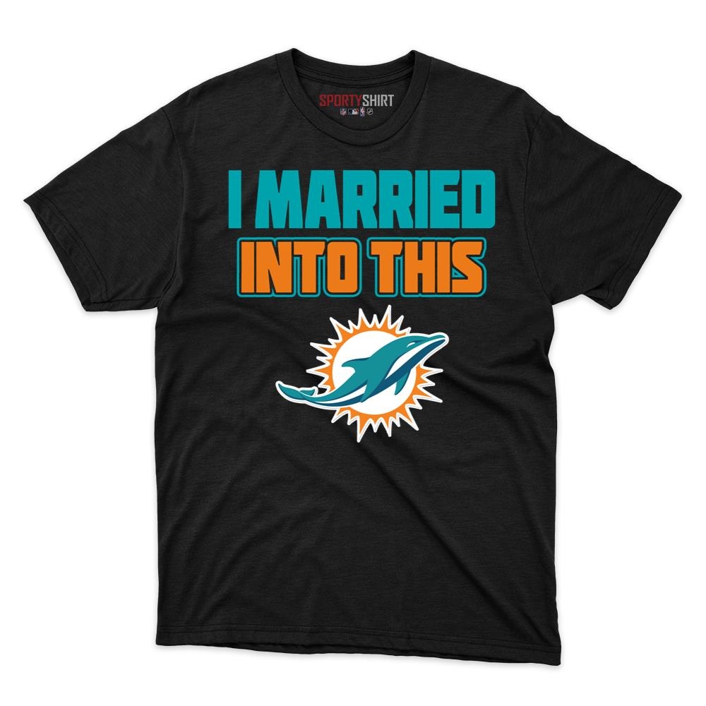Miami Dolphins I Married Into This Shirt, Funny In Law Unisex Cotton Graphic Tee, Football Game Day Gift