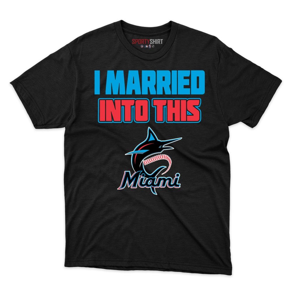 Miami Marlins I Married Into This Shirt, Funny In Law Unisex Cotton Graphic Tee, Baseball Game Day Gift