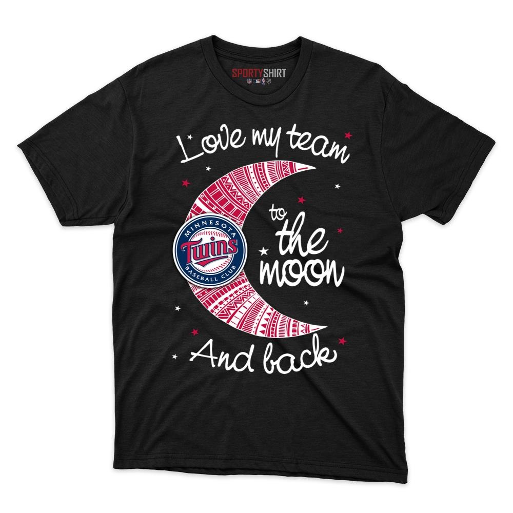 Minnesota Twins I Love My Team To The Moon And Back Shirt, Funny Unisex Cotton Graphic Tee, Game Day Gift